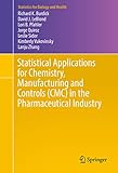 Statistical Applications for Chemistry, Manufacturing and Controls (CMC) in the Pharmaceutical Industry (Statistics for Biology and Health)