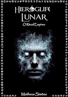 Livro Hieróglifo Lunar IV: O Ritual Empíreo
