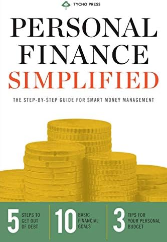 Personal Finance Simplified: The Step-by-Step Guide for Smart Money Management