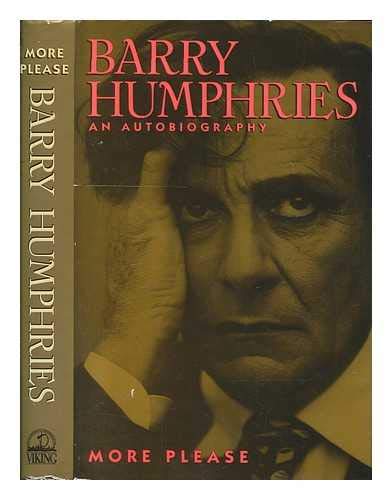 More Please: An Autobiography by Barry Humphries (Hardcover)