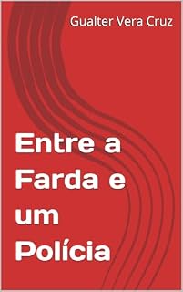 Livro Entre a Farda e um Polícia
