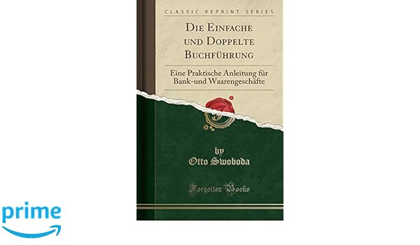 Die Einfache Und Doppelte Buchfuhrung Eine Praktische Anleitung