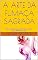 Livro A ARTE DA FUMAÇA SAGRADA: USE INCENSO PARA PURIFICAR, CURAR E EQUILIBRAR SEU SER (Nature's Wisdom)