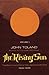 The Rising Sun: The Decline and Fall of the Japanese Empire 1936-1945 Volume One by 