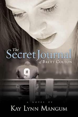 The Secret Journal of Brett Colton - Kindle edition by Mangum, Kay Lynn.  Religion & Spirituality Kindle eBooks @ Amazon.com.