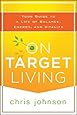 On Target Living: Your Guide to a Life of Balance, Energy, and Vitality