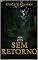 Livro SEM RETORNO (SPACE ORDIMAN)