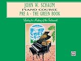 John W. Schaum Piano Course: Pre-A : The Green Book