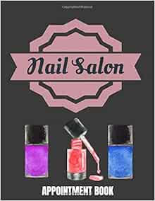 Nail Salon Appointment Book: Nail Manicure Studio Calendar 2020 - Daily