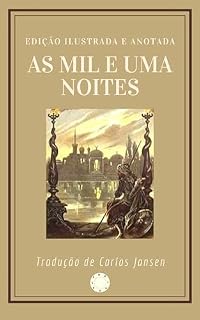 Livro As mil e uma noites: Edição ilustrada e anotada