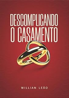 Livro Descomplicando o casamento: voce casou para dar certo