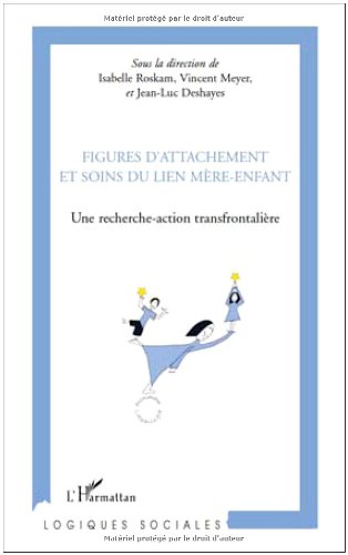 Figures d'attachement et soins du lien mère-enfant