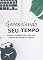 Livro Gerenciando seu Tempo - Aprenda a administrar seu tempo