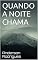 Livro QUANDO A NOITE CHAMA