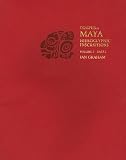 Corpus of Maya Hieroglyphic Inscriptions, Volume 3: Part 2: Yaxchilan by