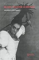 Black Theatre in Britain: 1.2 (Performing Arts International)