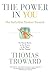 The Power in You: The Definitive Thomas Troward