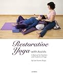 Restorative Yoga: with Assists A Manual for Teachers and Students of Yoga by Sue Flamm (Puja)
