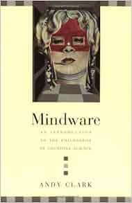 Mindware An Introduction To The Philosophy Of Cognitive