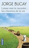 Laisse-Moi Te Raconter: Les Chemins De La Vie (French Edition) by