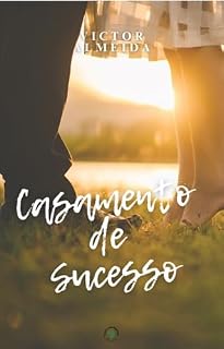 Livro Casamento de Sucesso: Jornada para um Relacionamento Forte, com Escolhas Conscientes