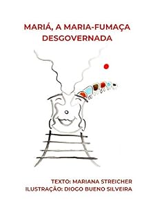 Livro MARIÁ, A MARIA-FUMAÇA DESGOVERNADA