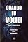 Livro Quando eu voltei