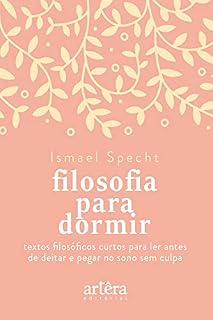 Livro Filosofia para Dormir: Textos Filosóficos Curtos para Ler Antes de Deitar e Pegar no Sono sem Culpa