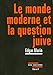 Le monde moderne et la question juive by