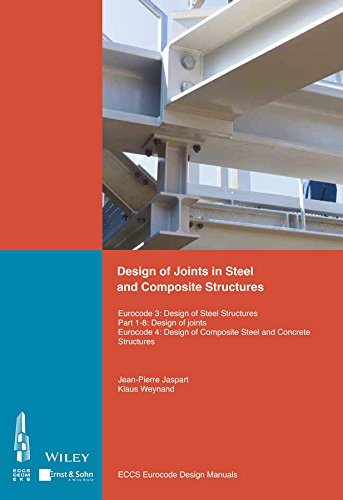 Design of Joints in Steel and Composite Structures: Eurocode 3: Design of Steel Structures. Part 1-8 Design of Joints. Eurocode 4: Design of Composite ... of Joints (Eccs Eurocode Design Manuals)
