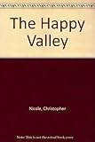 Front cover for the book The Happy Valley by Christopher Nicole