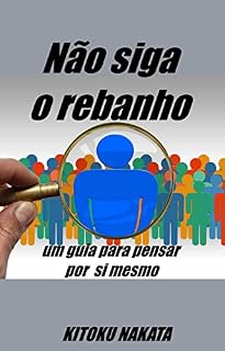 Livro Não siga o rebanho: um guia para pensar por si mesmo