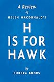 H is for Hawk by Helen Macdonald | A Review