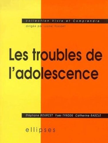 Les  troubles de l'adolescence