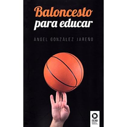 Baloncesto para educar (Lïderes que cambian el mundo) Baloncesto para educar (Lïderes que cambian el mundo)
