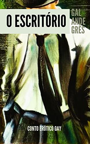 O ESCRITÓRIO: Conto erótico gay - eBook, Resumo, Ler Online e PDF - por ...