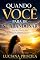 Livro Quando Você Para de se Abandonar: Como Recuperar Seu Valor, Desenvolver Segurança Emocional e Criar a Vida Que Você Merece