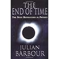 The End of Time: The Next Revolution in Physics