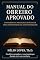 Livro Manual do Obreiro Aprovado: Fundamentos Teológicos e Práticos para um Ministério Fiel e Transformador