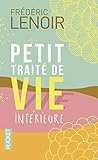 Petit traité de vie intérieure - Collector 2014 by 