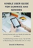 KINDLE USER GUIDE FOR DUMMIES AND SENIORS: Getting