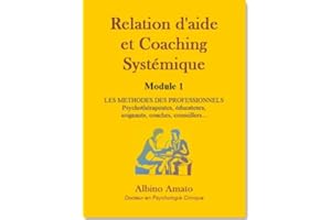Relation d'aide et Coaching systémique - Module 1 (French Edition)