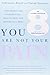 You Are Not Your Pain: Using Mindfulness to Relieve Pain, Reduce Stress, and Restore Well-Being---An by Vidyamala Burch, Danny Penman
