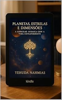 Livro Planetas, Estrelas e Dimensões na Torá : A Conexão Judaica com a Vida Extraterrestre