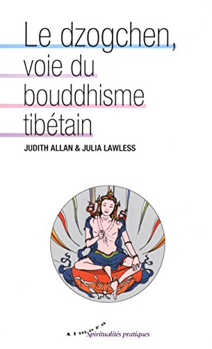 Le  dzogchen, voie du bouddhisme tibétain