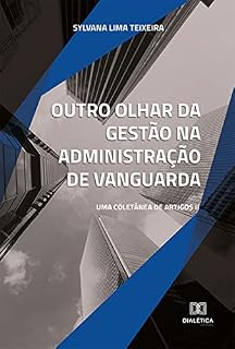 Livro Outro olhar da gestão na administração de vanguarda: uma coletânea de artigos II