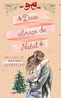 Livro Doce Abraço de Natal: Um conto natalino açucarado
