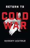 Return to Cold War