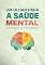 Livro Um Olhar para a saúde mental: Caminhos para uma vida equilibrada