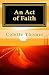 An Act of Faith: On The Road To Damascus: Vol2 by Colette Thomas